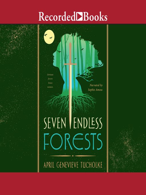Title details for Seven Endless Forests by April Genevieve Tucholke - Wait list